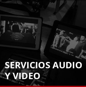 SERVICIOS DE AUDIO Y VIDEO